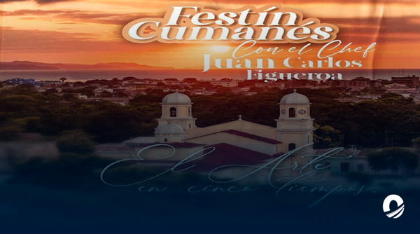 Festín Cumanés: una experiencia gastronómica que elevará los sentidos